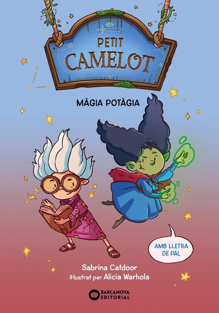 Petit Camelot 2. Màgia potàgia | Catdoor, Sabrina; Warhola, Sabrina | Cooperativa autogestionària