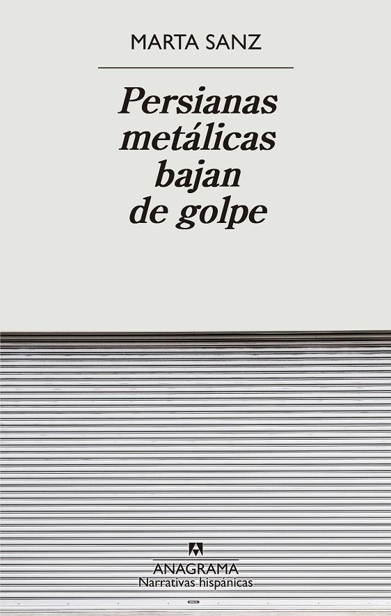 Persianas metálicas bajan de golpe | Sanz, Marta | Cooperativa autogestionària