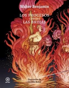 Los procesos contra las brujas | Benjamin, Walter | Cooperativa autogestionària