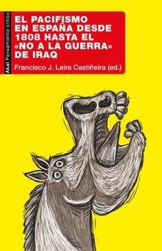 El pacifismo en España desde 1808 hasta el «No a la Guerra» de Iraq | Varios autores | Cooperativa autogestionària