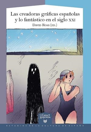 Las creadoras gráficas españolas y lo fantástico en el siglo XXI | Cooperativa autogestionària