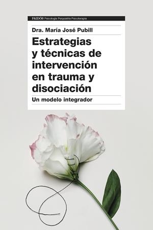 Estrategias y técnicas de intervención en trauma y disociación | Dra. María José Pubill | Cooperativa autogestionària