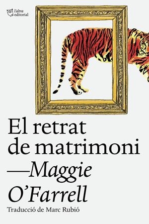 El retrat de matrimoni | O'Farrell, Maggie | Cooperativa autogestionària
