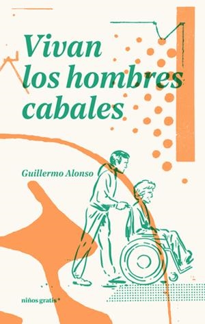 Vivan los hombres cabales | Alonso Barcia, Guillermo