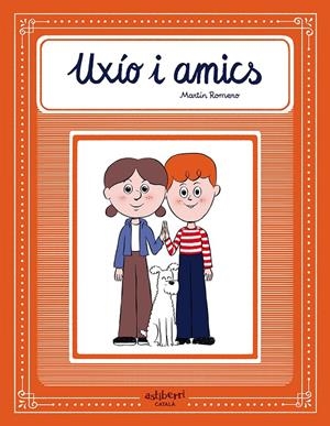 Uxío i amics | Romero, Martín | Cooperativa autogestionària