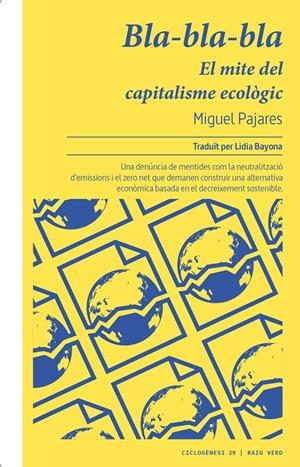 Bla-bla-bla. El mite del capitalisme ecològic | Pajares, Miguel | Cooperativa autogestionària