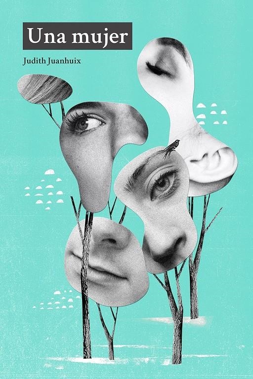 Una mujer | Juanhuix, Judith