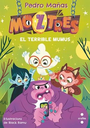 Moztres 1. El terrible mumus | Mañas, Pedro; Ramu, Black | Cooperativa autogestionària