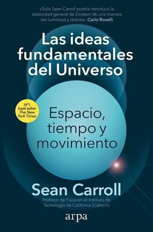 Las ideas fundamentales del Universo. Espacio, tiempo y movimiento | Carroll, Sean | Cooperativa autogestionària
