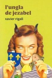 L'ungla de Jezabel | Rigall Torrents, Xavier | Cooperativa autogestionària