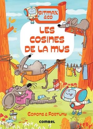 Bitmax & co 9. Les cosines de la Mus | Copons, Jaume; Fortuny, Lialiana | Cooperativa autogestionària