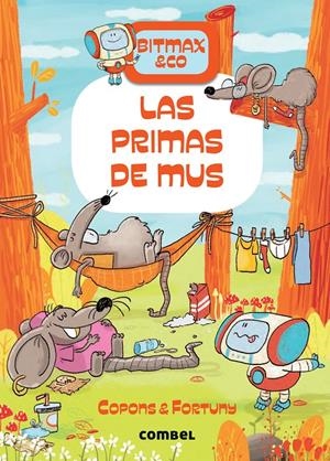 Bitmax & co 9. Las primas de Mus | Copons, Jaume; Fortuny, Liliana | Cooperativa autogestionària