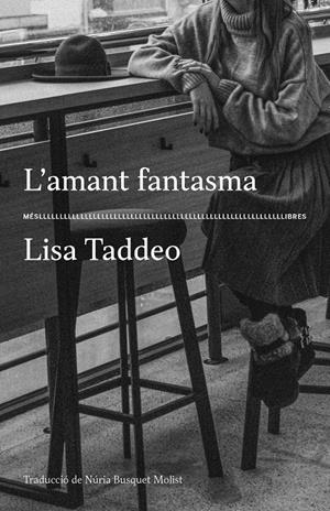 L'amant fantasma | Taddeo, Lisa | Cooperativa autogestionària