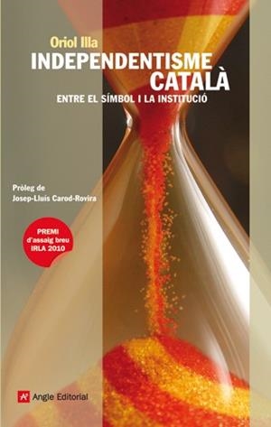 Independentisme català: entre el símbol i la institució | Illa, Oriol | Cooperativa autogestionària
