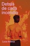 Detrás de cada incendio | Andrea, Luca | Cooperativa autogestionària