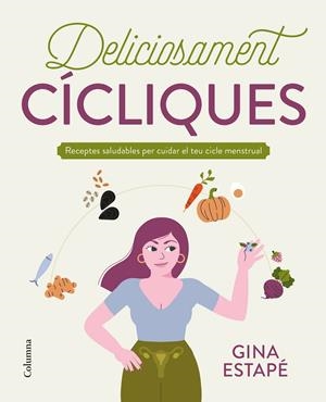 Deliciosament cícliques | Estapé, Gina | Cooperativa autogestionària