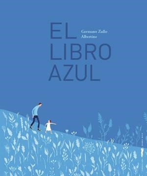 El libro azul | Zullo, Germano; Albertine | Cooperativa autogestionària