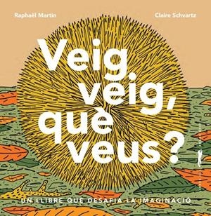 Veig veig, què veus? | Martin, Raphaël | Cooperativa autogestionària