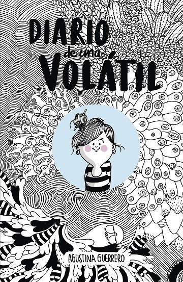 Diario de una volátil (La Volátil) | Guerrero, Agustina