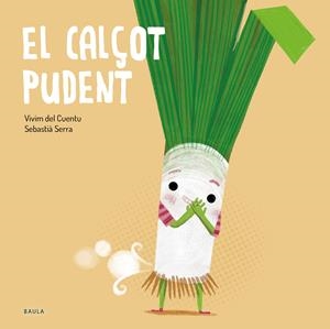 El calçot pudent | Vivim del Cuentu | Cooperativa autogestionària