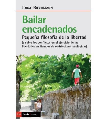 Bailar encadenados | Riechmann Fernandez, Jorege