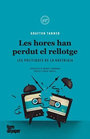 Les hores han perdut el rellotge | Tanner, Grafton | Cooperativa autogestionària