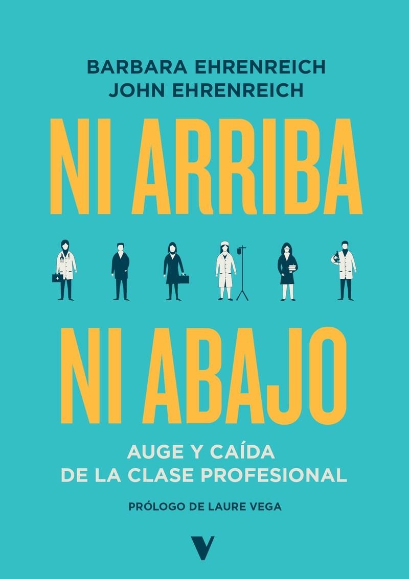 Ni arriba ni abajo | Ehrenreich, Barbara /Ehrenreich, John | Cooperativa autogestionària