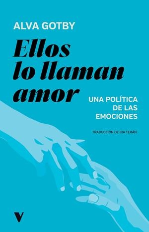 Ellos lo llaman amor | Gotby, Alva | Cooperativa autogestionària