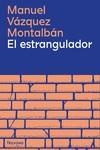El estrangulador | Vázquez Montalbán, Manuel | Cooperativa autogestionària