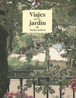 Viajes por mi jardín | Jolivot, Nicolas | Cooperativa autogestionària