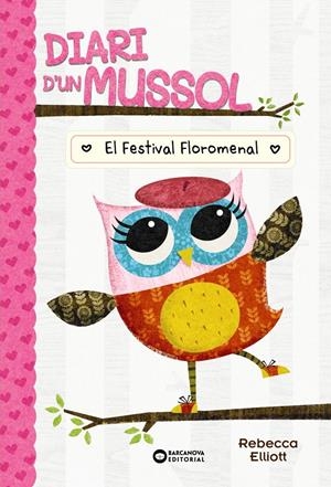 Diari d'un mussol. El festival floromenal | Elliot, Rebecca | Cooperativa autogestionària