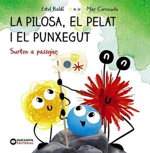 La Pilosa, el Pelat i el Punxegut. Surten a passejar | Baldó, Estel | Cooperativa autogestionària
