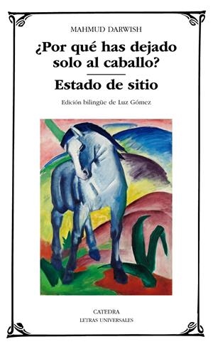 ¿Por qué has dejado solo al caballo?; Estado de sitio | Darwish, Mahmud