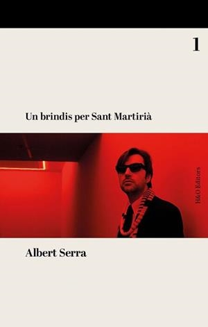 Un brindis per Sant Martirià | Serra, Albert | Cooperativa autogestionària