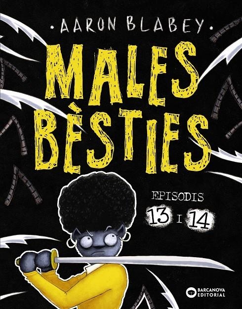 Males bèsties. Episodis 13 i 14 | Blabey, Aaron | Cooperativa autogestionària