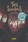 Tres sombras | Pedrosa, Cyril | Cooperativa autogestionària
