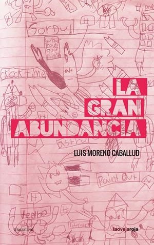 La gran abundancia | Moreno Caballud, Luis | Cooperativa autogestionària