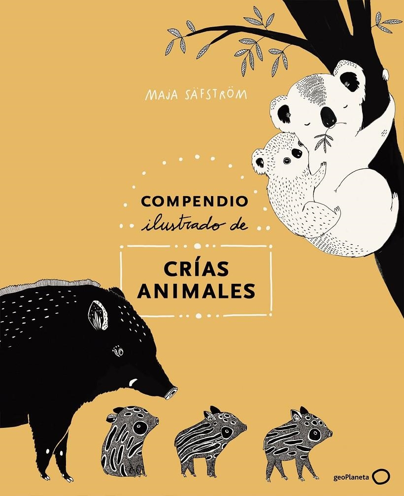 Compendio ilustrado de animales y sus crías | Säfström, Maja