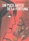 Un poco antes de la fortuna | Dupuy / Berberian / Denis