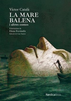 La mare balena i altres contes | Catalá, Victor | Cooperativa autogestionària