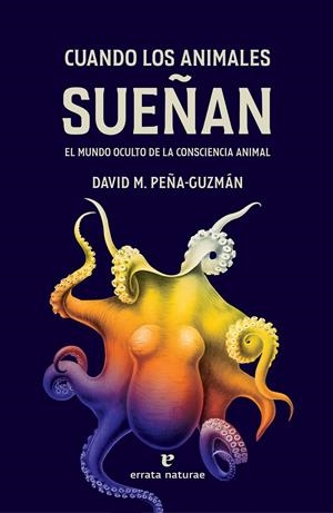Cuando los animales sueñan | Peña-Guzmán, David M. | Cooperativa autogestionària