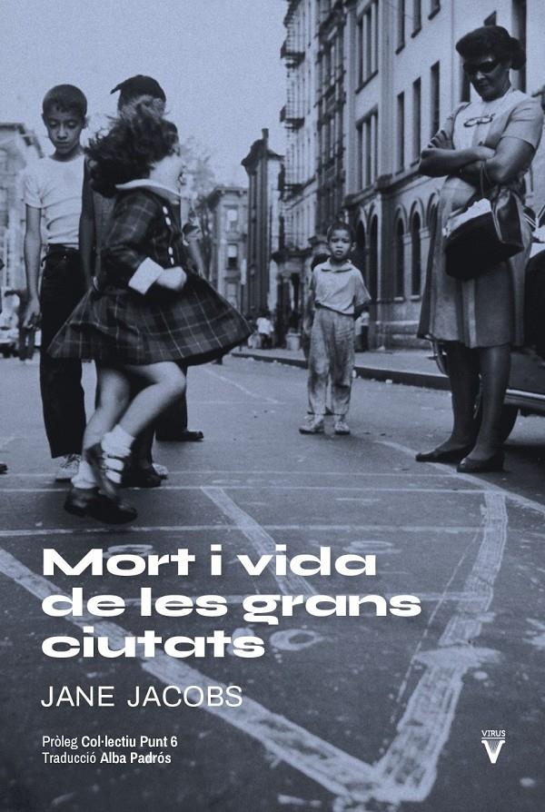 Mort i vida a les grans ciutats | JACOBS, JANE | Cooperativa autogestionària