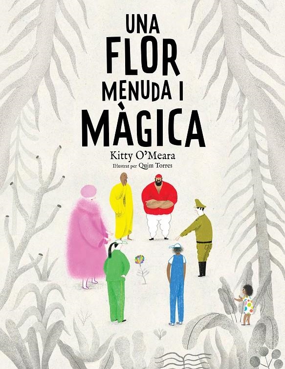 Una flor menuda i màgica | O'Meara, Kitty | Cooperativa autogestionària