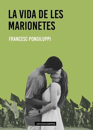 La vida de les marionetes | Pongiluppi, Francesc | Cooperativa autogestionària