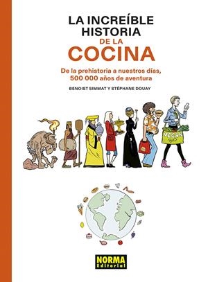 La increíble historia de la cocina | JEAN-NOËL FABIANI/PHILIPPE BERCOVICI | Cooperativa autogestionària