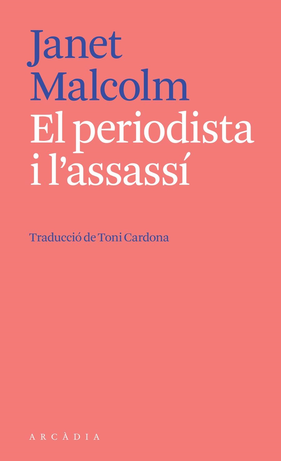 El periodista i l'assassí | Malcolm, Janet | Cooperativa autogestionària