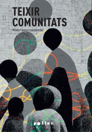 Teixir comunitats | Parera, Mireia (coord) Fil a l'agulla Cooperativa | Cooperativa autogestionària