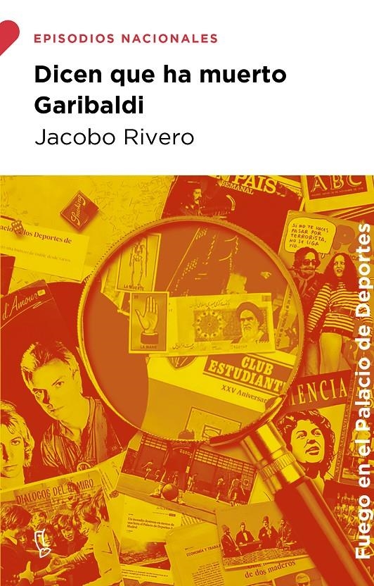 Dicen que ha muerto Garibaldi | Rivero, Jacobo