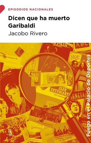 Dicen que ha muerto Garibaldi | Rivero, Jacobo | Cooperativa autogestionària