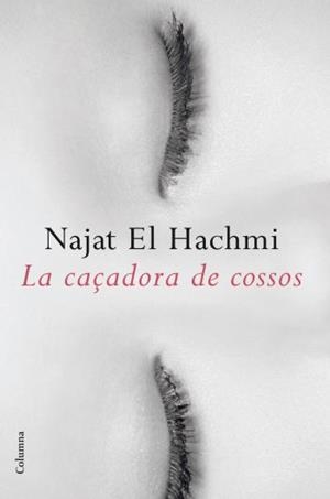 La caçadora de cossos | El Hachmi, Najat | Cooperativa autogestionària